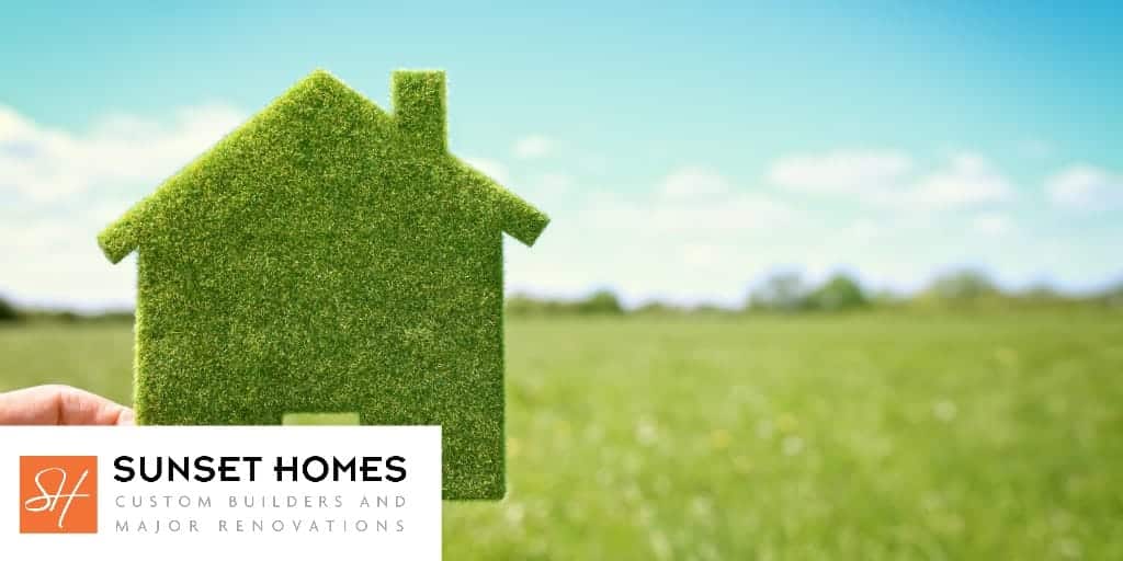 Four Built Green Options to Build your New Custom Home