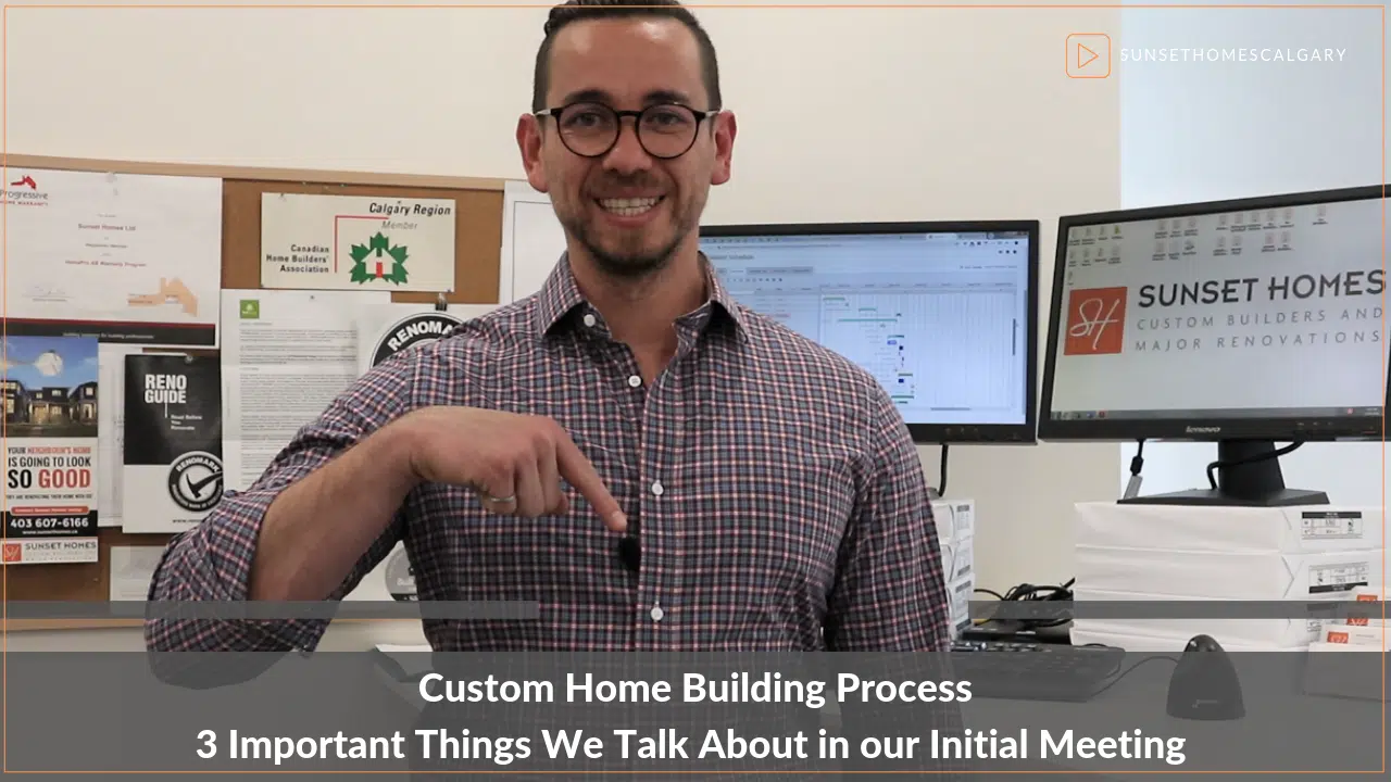 Custom Home Building Process 3 Things We Talk About In Our Initial Meeting